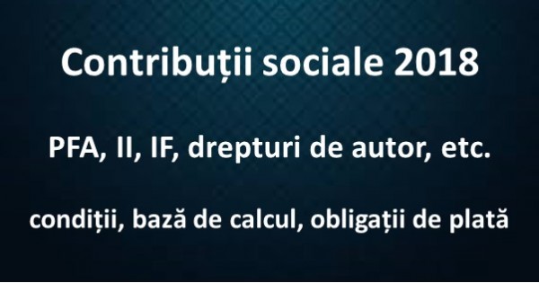 Bring Set out impatient Contribuții sociale 2018: PFA, II, IF, drepturi de autor | TheExperts.ro